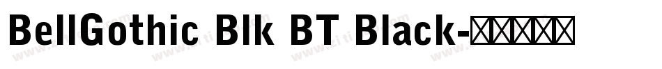 BellGothic Blk BT Black字体转换